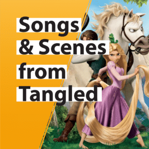 Songs and Scenes from Tangled