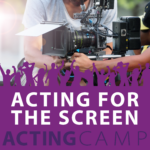 in-person summer camp for middle and high school students - theatre summer camp - Acting for the Screen Summer Camp