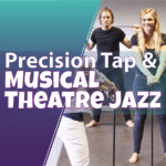 Precision Tap & Musical Theatre Jazz