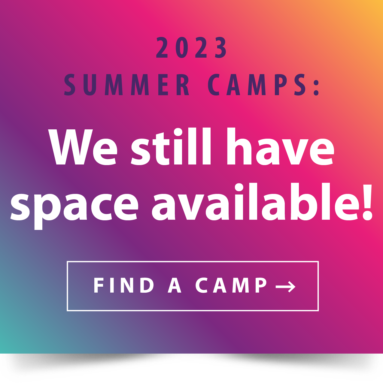Summer Camps that still have space available!